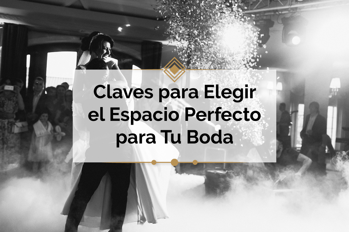 En este momento estás viendo Claves para Elegir el Espacio Perfecto para Tu Boda